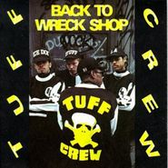 Tuff Crew, Back To Wreck Shop (CD)