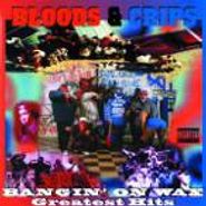 Bloods & Crips, Bangin' On Wax Greatest Hits (CD)
