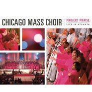 Chicago Mass Choir, Project Praise (CD)