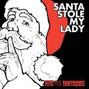 Fitz And The Tantrums, Santa Stole My Lady (7")
