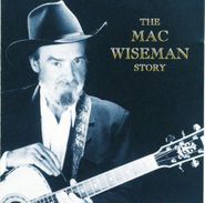 Mac Wiseman, Mac Wiseman Story (CD)