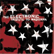 Various Artists, The Electronic Tribute To Madonna (CD)