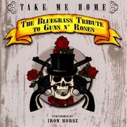 , Take Me Home: Bluegrass Tribut