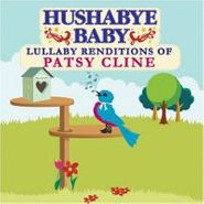 Various Artists, Hushabye Baby - Lullaby Renditions Of Patsy Cline (CD)