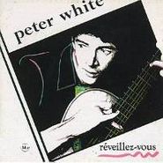 Peter White, Reveillez-Vous (CD)
