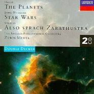Zubin Mehta, Holst - The Planets; John Williams - Star Wars; Strauss - Also sprach Zarathustra