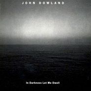 John Dowland, In Darkness Let Me Dwell (CD)