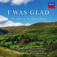 Hubert Parry, I Was Glad: The Music of Sir Hubert Parry (CD)
