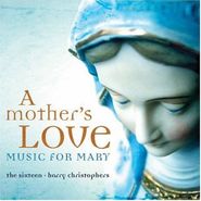 Harry Christophers, A Mother's Love - Music For Mary (CD)