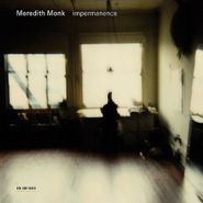 Meredith Monk, Impermanence (CD)