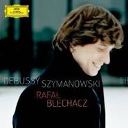 Rafal Blechacz, Szymanowski/Debussy (CD)
