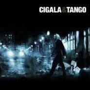 Diego El Cigala, Cigala & Tango (CD)
