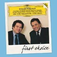 Itzhak Perlman, First Choice - Itzhak Perlman Plays Saint-Saëns, Sarasate, Chausson & Ravel (CD)