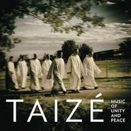 Taizé, Music Of Unity And Peace (CD)