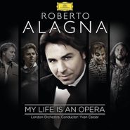 Roberto Alagna, My Life Is An Opera (CD)