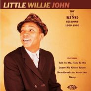 Little Willie John, The King Sessions 1958-60 (CD)