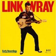 Link Wray, Early Recordings (CD)