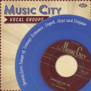 Various Artists, Music City Vocal Groups: Greasy Love Songs Of Teenage Romance, Regret, Hope & Despair (CD)