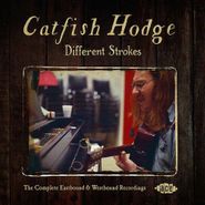 Catfish Hodge, Different Strokes: The Complete Eastbound & Westbound Recordings (CD)
