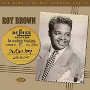 Roy Brown, Payday Jump: The 1949-51 Sessions (CD)