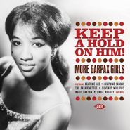 Various Artists, Keep A Hold On Him! More Garpax Girls (CD)