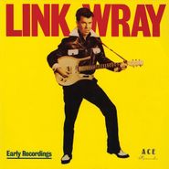 Link Wray, Early Recordings / Good Rockin' Tonight (CD)