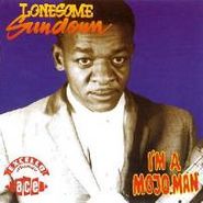Lonesome Sundown, I'm A Mojo Man (CD)