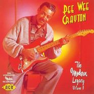 Pee Wee Crayton, Vol. 1-Modern Legacy (CD)