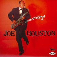 Joe Houston, Blows Crazy (CD)