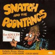 Snatch & The Poontangs, For Adults Only! / Cold Shot (CD)