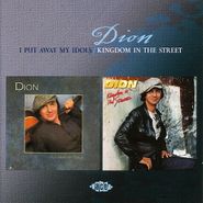 Dion, I Put Away My Idols / Kingdom In The Street (CD)