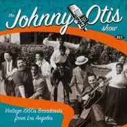 The Johnny Otis Show, Vintage 1950s Broadcasts From Los Angeles (CD)