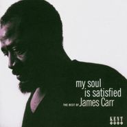 James Carr, My Soul Is Satisfied-Rest Of J (CD)