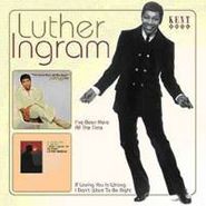 Luther Ingram, I've Been Here All The Time/If (CD)