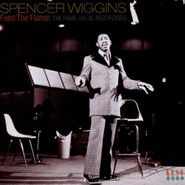 Spencer Wiggins, Feed The Flame: The Fame & XL Recordings (CD)