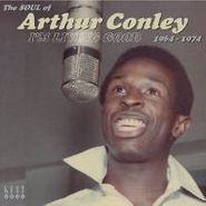 Arthur Conley, I'm Living Good 1964-74: The Soul Of Arthur Conley 1967-1974 (CD)