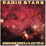 Radio Stars, Somewhere There's A Place For (CD)