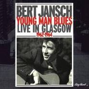 Bert Jansch, Young Man Blues: Live in Glasgow 1962-1964 (CD)