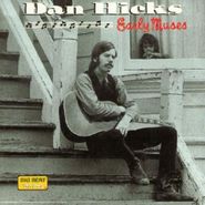 Dan Hicks, Early Muses (CD)