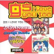 Various Artists, Gs I Love You Too: Japanese Garage Bands of the 1960's (CD)