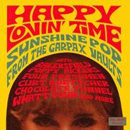 Various Artists, Happy Lovin' Time: Sunshine Pop From The Garpax Vaults (CD)