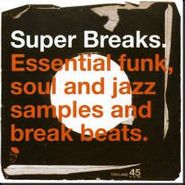 Various Artists, Super Breaks. Essential Funk, Soul And Jazz Samples & Break Beats. Volume Three