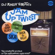 DJ Andy Smith, Jam Up Twist (CD)