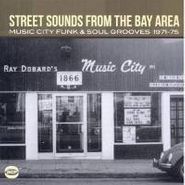 Various Artists, Street Sounds From The Bay Area: Music City Funk & Soul Grooves 1971-75 (CD)