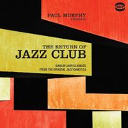 Various Artists, Paul Murphy Presents The Return Of Jazz Club (LP)