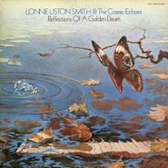 Lonnie Liston Smith & The Cosmic Echoes, Reflections Of A Golden Dream (CD)