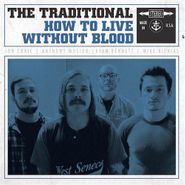 Traditional, How To Live Without Blood (LP)