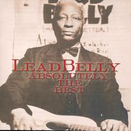 Lead Belly, Absolutely the Best (CD)