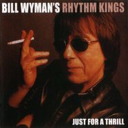 Bill Wyman, Just For A Thrill (CD)