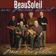 BeauSoleil, Make The Veiller (CD)